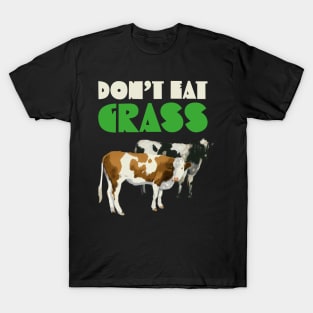Dont Eat Grass T-Shirt